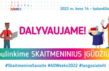 „SKAITMENINĖ SAVAITĖ 2022“ kviečia tobulinti skaitmeninę kalbą