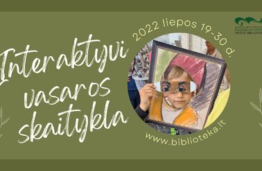 Interaktyvi vasaros skaitykla. Liepos 19–30 d. programa